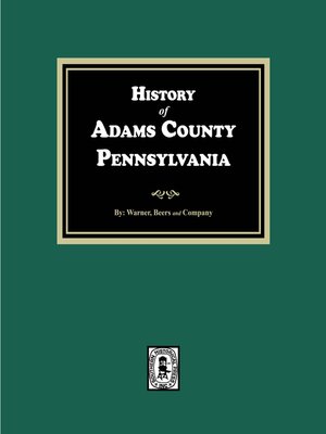cover image of History of Adams County, Pennsylvania